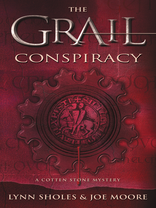 Title details for The Grail Conspiracy by Lynn Sholes - Available